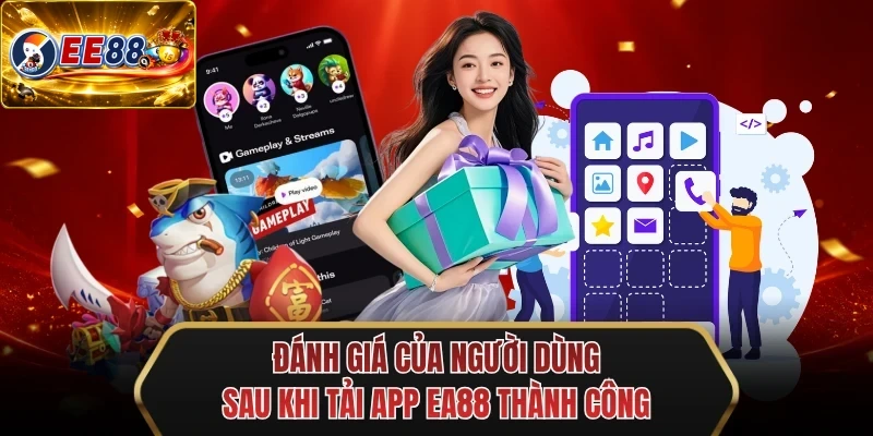 danh gia cua nguoi dung sau khi tai app ee88 thanh cong danh gia cua nguoi dung sau khi tai app ee88 thanh cong