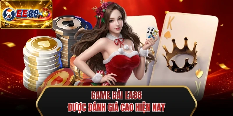 game bai ee88 duoc danh gia cao hien nay game bai ee88 duoc danh gia cao hien nay