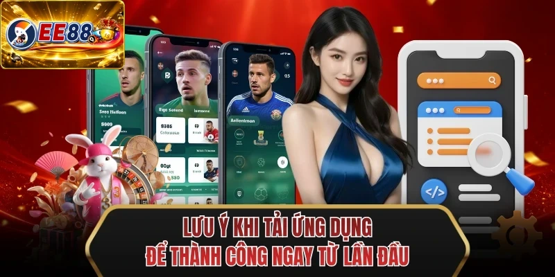 luu y khi tai ung dung de thanh cong ngay tu lan dau luu y khi tai ung dung de thanh cong ngay tu lan dau