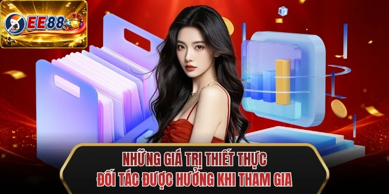 nhung gia tri thiet thuc doi tac duoc huong khi tham gia nhung gia tri thiet thuc doi tac duoc huong khi tham gia