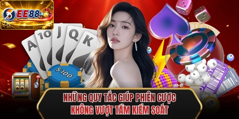 nhung quy tac giup phien cuoc khong vuot tam kiem soat