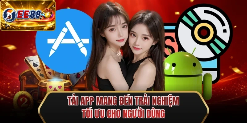 tai app mang den trai nghiem toi uu cho nguoi dung tai app mang den trai nghiem toi uu cho nguoi dung