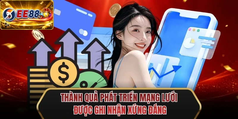 thanh qua phat trien mang luoi duoc ghi nhan xung dang thanh qua phat trien mang luoi duoc ghi nhan xung dang